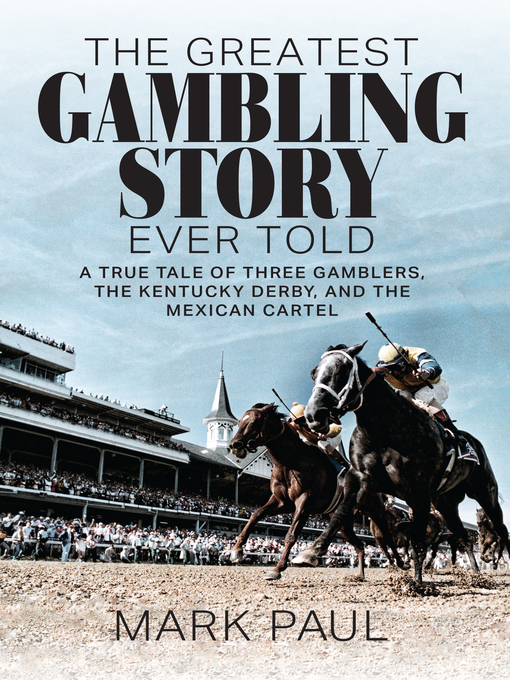 Title details for The Greatest Gambling Story Ever Told by Mark Paul - Available